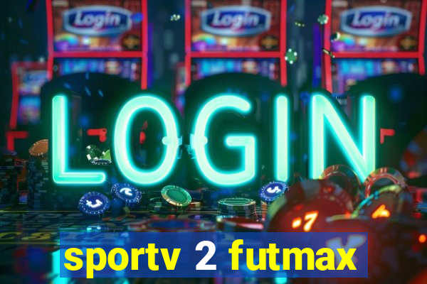 sportv 2 futmax